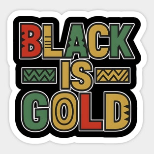Black Is Gold – Afrocentric Pride Typography Sticker